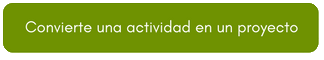 Convertir una actividad en un proyecto